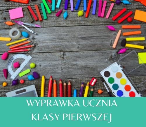 Wyprawka ucznia klasy pierwszej.