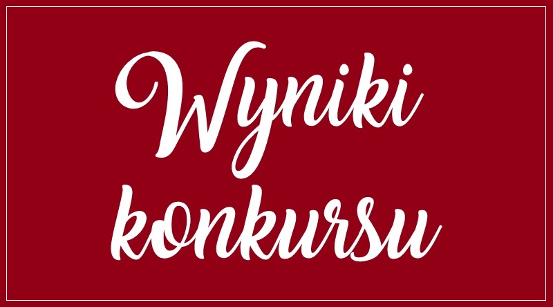 Wyniki konkursu plastycznego „Moja Polska”