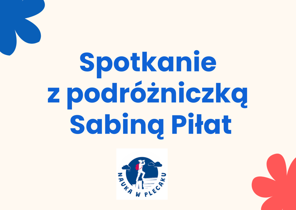 Spotkanie z podróżniczką Sabiną Piłat